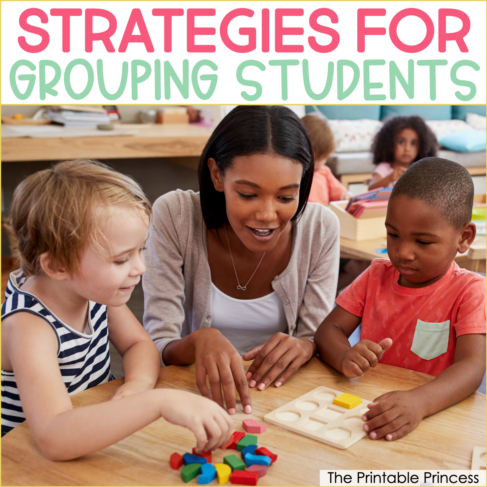 How to Effectively Group Students for Small Group Instruction