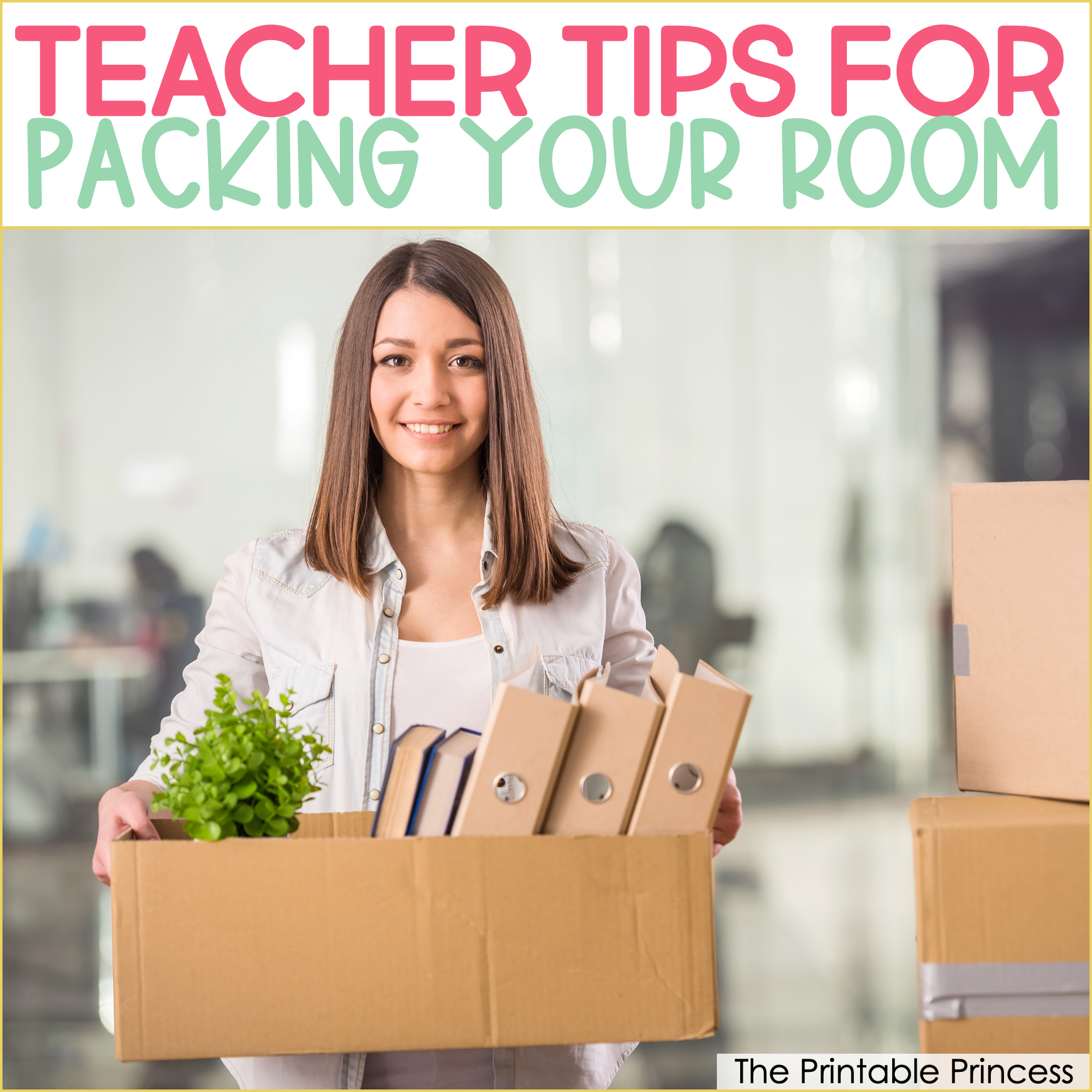 12 Tips For Packing Up Your Classroom